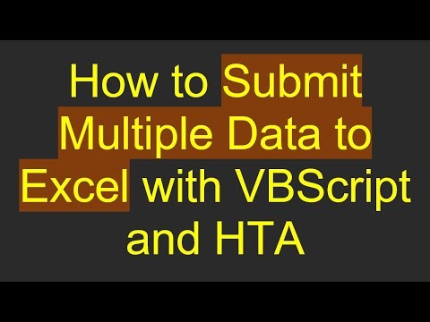 How to Submit Multiple Data to Excel with VBScript and HTA