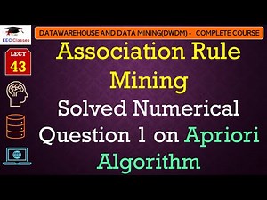 L43: Association Rule Mining | Solved Numerical Question 1 on Apriori Algorithm | DWDM Lectures