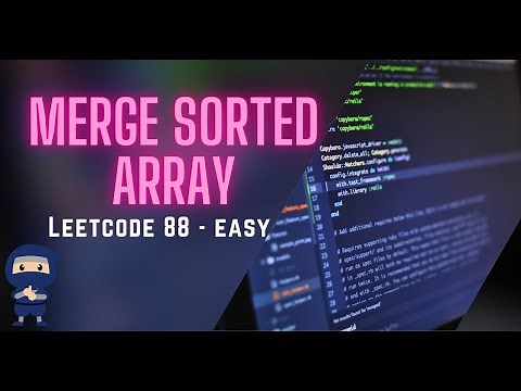 Merge Sorted Array LeetCode 88 - Intuitive Guide + Code