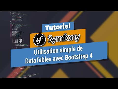 Tutoriel Symfony / JavaScript - Utilisation de DataTables avec Webpack Encore et Bootstrap 4