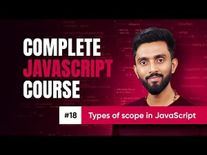 Types of scope in JavaScript | Day 18 | Complete JavaScript Course 2025