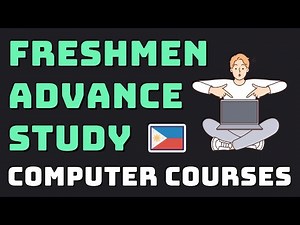ADVANCE STUDY FOR FRESHMEN - COMPUTER COURSES | PHILIPPINES