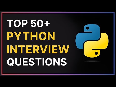 50+ Python Interview Questions & Answers (2025 Update) | Freshers & Experienced