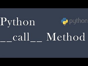 Python __call__ Dunder Method Tutorial