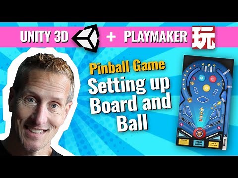 Unity + Playmaker - EASY Pinball Game - Setting up Ball