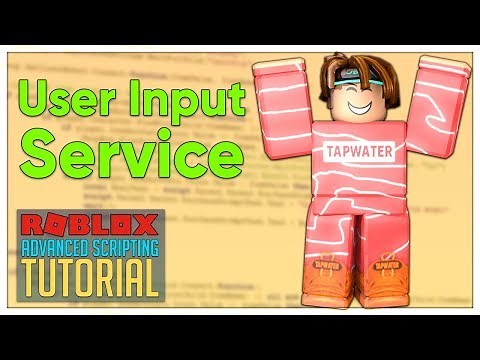 Advanced Roblox Scripting Tutorial #6 - UserInputService (Beginner to Pro 2019)