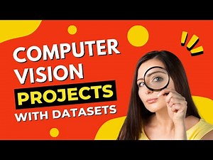 7 BEST COMPUTER VISION PROJECT IDEAS