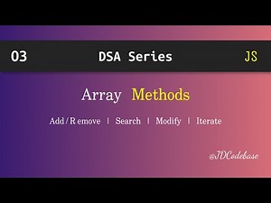 Array Methods in JavaScript | DSA Explained with Example | JDCodebase