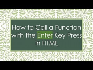 How to Call a Function with the Enter Key Press in HTML