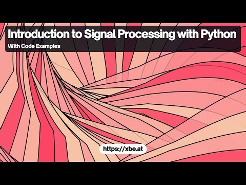 Introduction to Signal Processing with Python