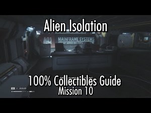 Alien Isolation - 100% Collectibles Guide - Mission 10 - Archive Logs, ID Tags & Nostromo Logs