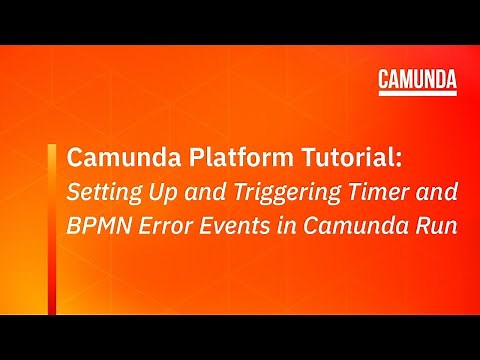 Camunda Platform 7 Tutorial: Setting Up and Triggering Timer and BPMN Error Events in Camunda Run