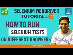 Selenium WebDriver Tutorial #6 - How to run Tests on Different Browsers
