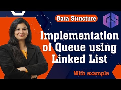 Lec-51: Implementation of Queue using Linked List | Enqueue() in Queue | Data Structure