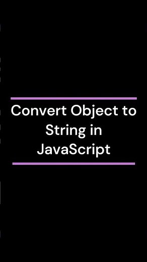 Convert Object to String in JavaScript #coding #javascript #js