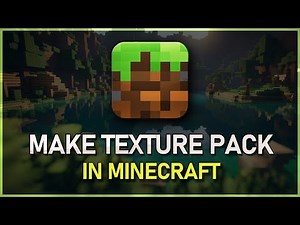 How To Make Texture Packs for Minecraft - Complete Guide