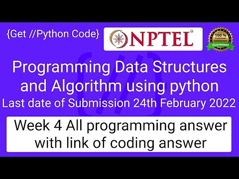 NPTEL: Programming ,Data Structures and Algorithm Using Python week 4 programming Ans with code link