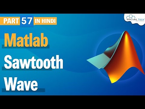 Matlab Sawtooth Wave - How to Generate Sawtooth Wave in Matlab | Matlab Tutorial #57