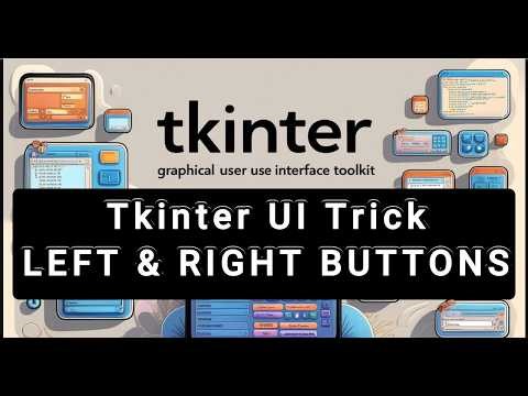 How to Align Buttons Left and Right in Tkinter | Python GUI Layout Tutorial