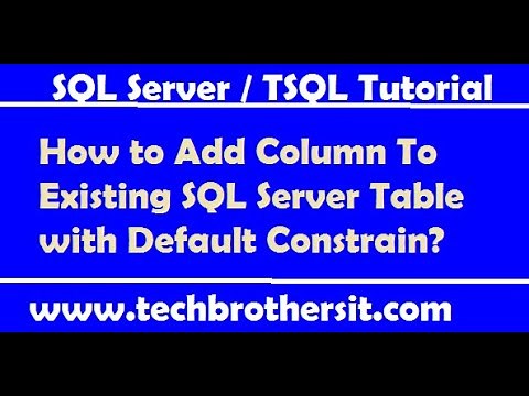 How to Add Column To Existing SQL Server Table with Default Constrain - SQL Server Tutorial