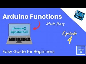 Arduino Functions Explained for Beginners 🖥️ Arduino IDE & Code | E4