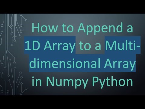 How to Append a 1D Array to a Multi-dimensional Array in Numpy Python