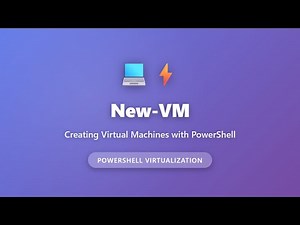 New-VM PowerShell Tutorial: Create Virtual Machines with Hyper-V | Complete Guide