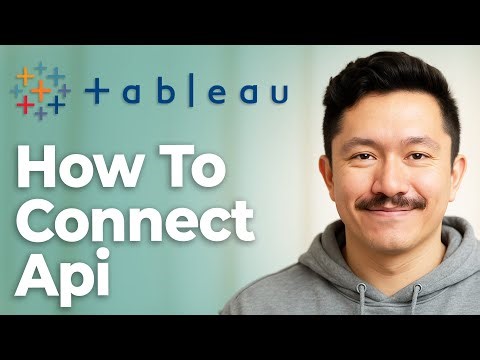 How To Connect Api To Tableau [2025 Guide]