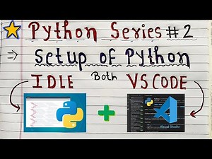 How to Setup Python in Both IDLE and VSCode | Python Programming Tutorials | Code Hacker