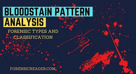 Bloodstain Pattern Analysis: Forensic Types & Classification