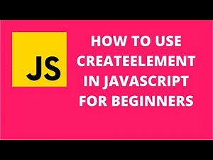 How to use createElement in JavaScript for beginners | JavaScript Tutorial