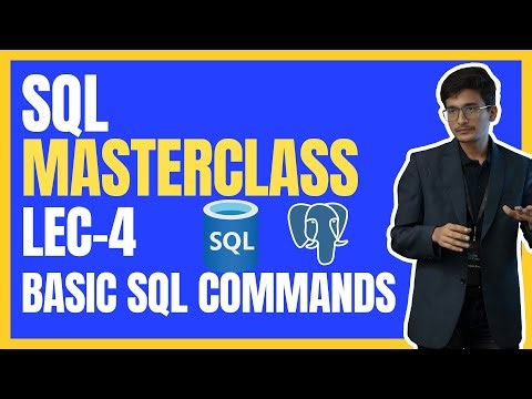 Lec-4 | [IMPORTANT] Basic SQL Commands | SQL Masterclass