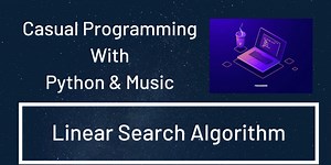 Linear Search Algorithm Using Python