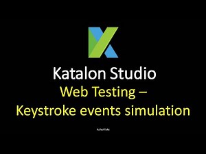 Katalon Studio - Web Testing - Keystroke / Keyboard Events Simulation