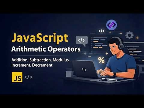 JavaScript Arithmetic Operators Explained | Complete Beginner Guide