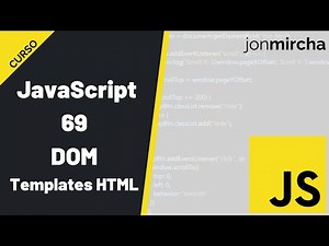 JavaScript Course: 69. DOM: HTML Templates - #jonmircha