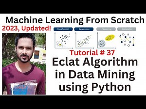 Tutorial 37: Eclat Algorithm in Data Mining using Python | Eclat algorithm in python