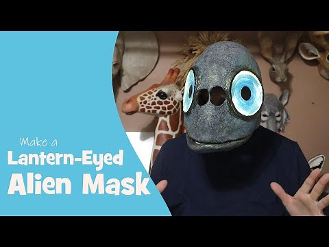 Make a Lantern Eyed "Fish Alien" Mask - With Paper Mache