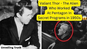 Valiant Thor - The Alien Who Worked At Pentagon In Secret Programs in 1950s | Unveiling Truth