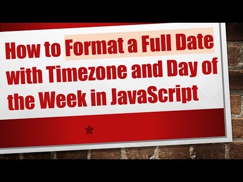 How to Format a Full Date with Timezone and Day of the Week in JavaScript