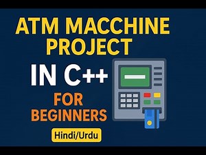 ATM Machine Project in C++ for Beginners | Simple C++ Project with Source Code (Hindi/Urdu)