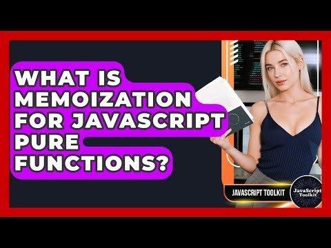 What Is Memoization For JavaScript Pure Functions? - JavaScript Toolkit
