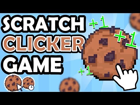 Scratch Cookie Clicker Tutorial