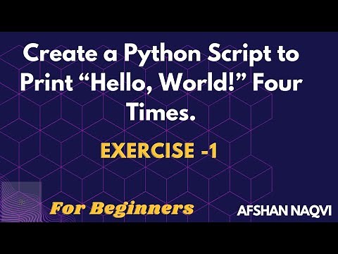 #1 Exercise - Create a Python Script to Print “Hello, World!” Four Times.
