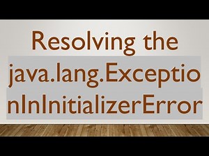 Resolving the java.lang.ExceptionInInitializerError