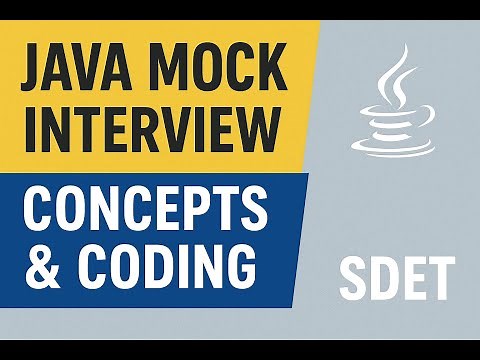 Java Mock Interview for SDET | Core Java Concepts + Coding Questions Explained