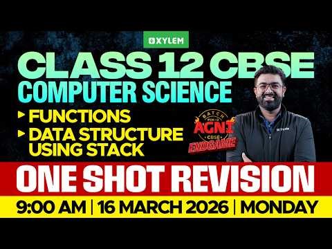 Class 12 CBSE Computer Science | Functions | Data Structure Using Stack | One Shot Revision | Xylem