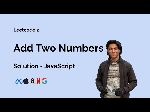 Add Two Numbers - Leetcode 2 - Solution (JavaScript)