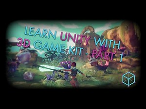 Learn Unity With 3D Game Kit Part 1: Introduction to 3D Game Kit