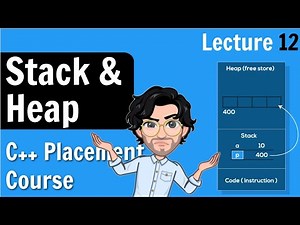 12. Stack & Heap | C++ Placement Course